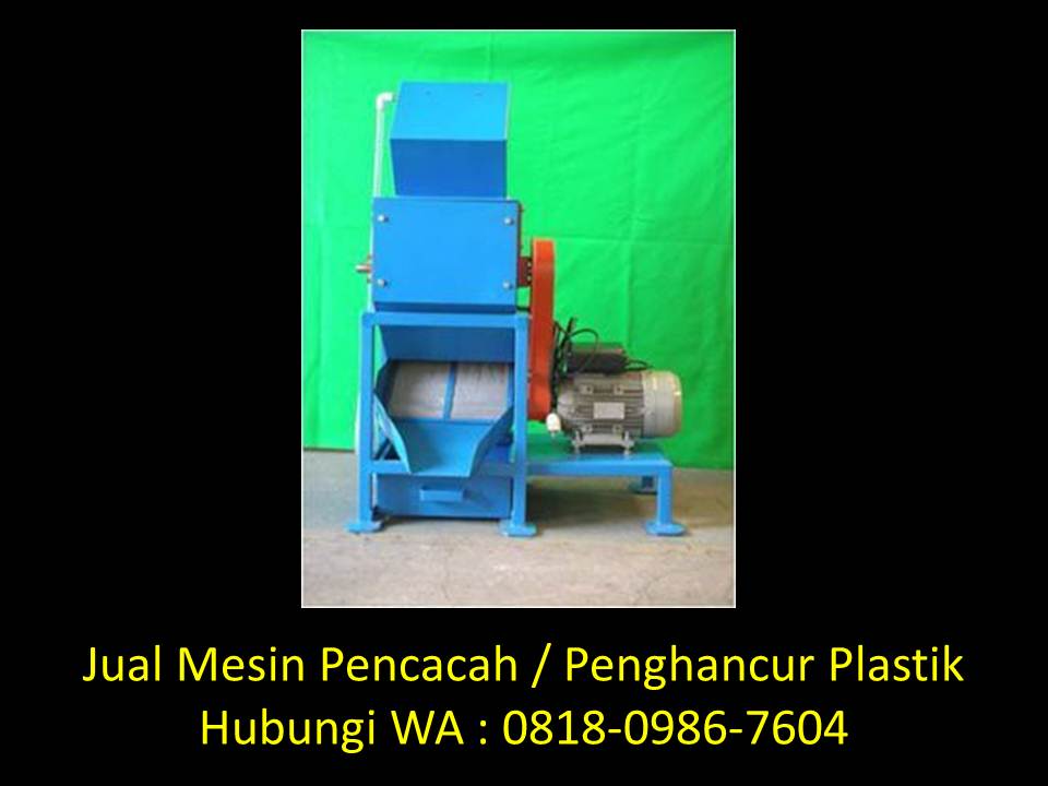 Contoh proposal mesin pencacah plastik di Bandung WA : 0818-0986-7604  Proses-giling-plastik-di-bandung